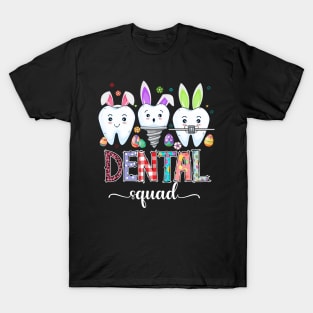 Dental Squad Easter Day, Easter Dentist Crew, Dental Life, Easter Bunny Rabit, Happy Easter Day T-Shirt